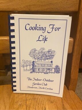 Henderson North Carolina 2001 Indoor-Outdoor Garden Club Cooking For Life Book